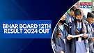 Bihar Board 12th Result 2024 Declared