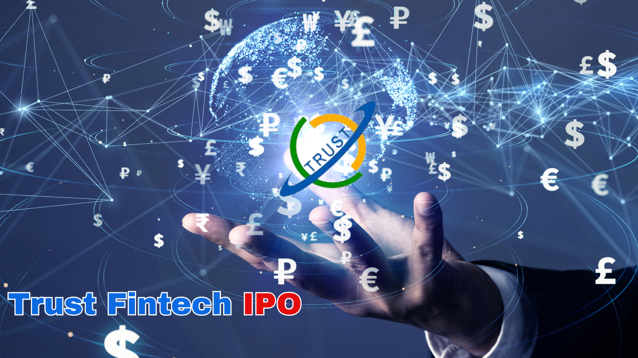 Trust Fintech IPO GMP Today, Check Latest GMP Today,Trust Fintech IPO Issue Size,Trust Fintech IPO Subscription Window Opening And Closing Date,Trust Fintech IPO GMP Today: Check Latest GMP,Trust Fintech IPO Price Band,Trust Fintech IPO Lot Size And Minimum Investment,Trust Fintech IPO Allotment Date,Trust Fintech IPO Listing Date,Trust Fintech IPO Registrar And Book Running Lead Manager