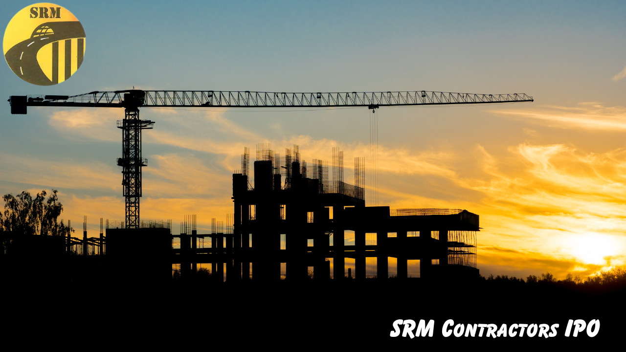 SRM Contractors IPO GMP Today,SRM Contractors IPO Subscription Status,SRM Contractors IPO Allotment Date, SRM Contractors IPO Price Band, SRM Contractors IPO Price Band, SRM Contractors IPO Listing Date,SRM Contractors IPO Registrar and Book Running Lead Manager