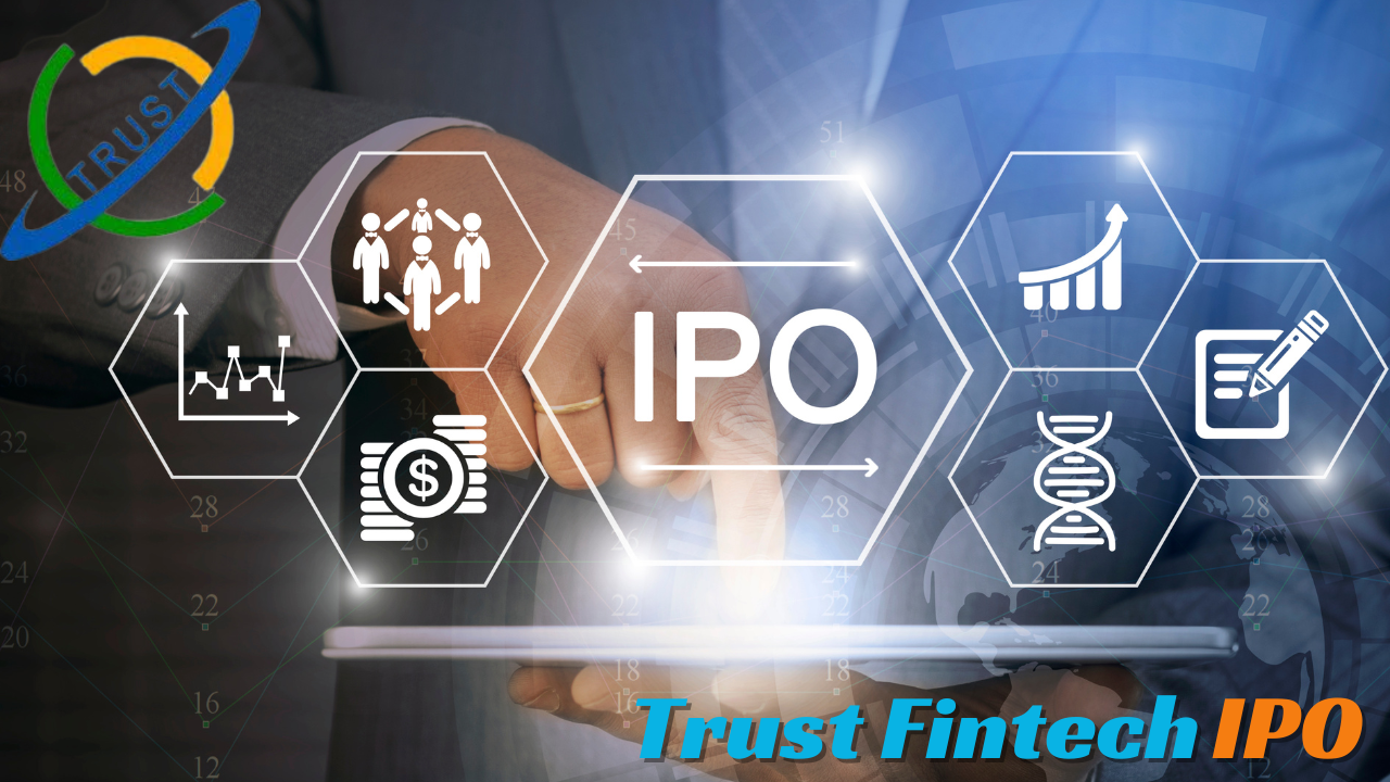 Trust Fintech IPO GMP Today, Last Day To Apply, Trust Fintech IPO GMP Today, Trust Fintech IPO Subscription Status, Trust Fintech IPO Price Band, Trust Fintech IPO Allotment Date, Trust Fintech IPO Listing Date