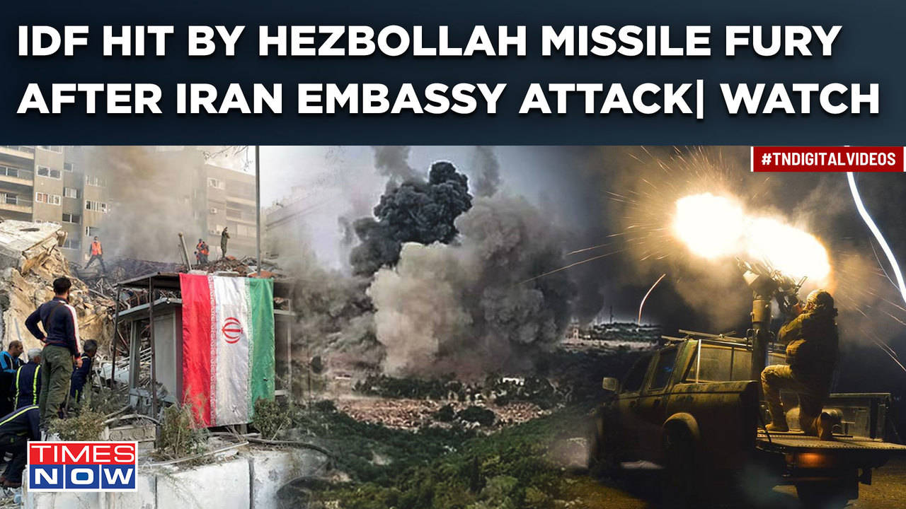 Following Iran Embassy Assault Hezbollah Bombs Israeli Military Bases ...