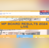 MP Board Result 2024 Live MP 8th Class Result Soon MP 10th 12th Board Result Likely Next Week on mpresultsnicin