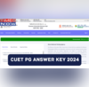 CUET PG Answer Key 2024 Date LIVE NTA CUET PG Answer Key Likely Today on pgcuetsamarthacin Updates Here