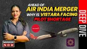 Ahead Of Air India Merger Why Is Vistara Facing Pilot Shortage