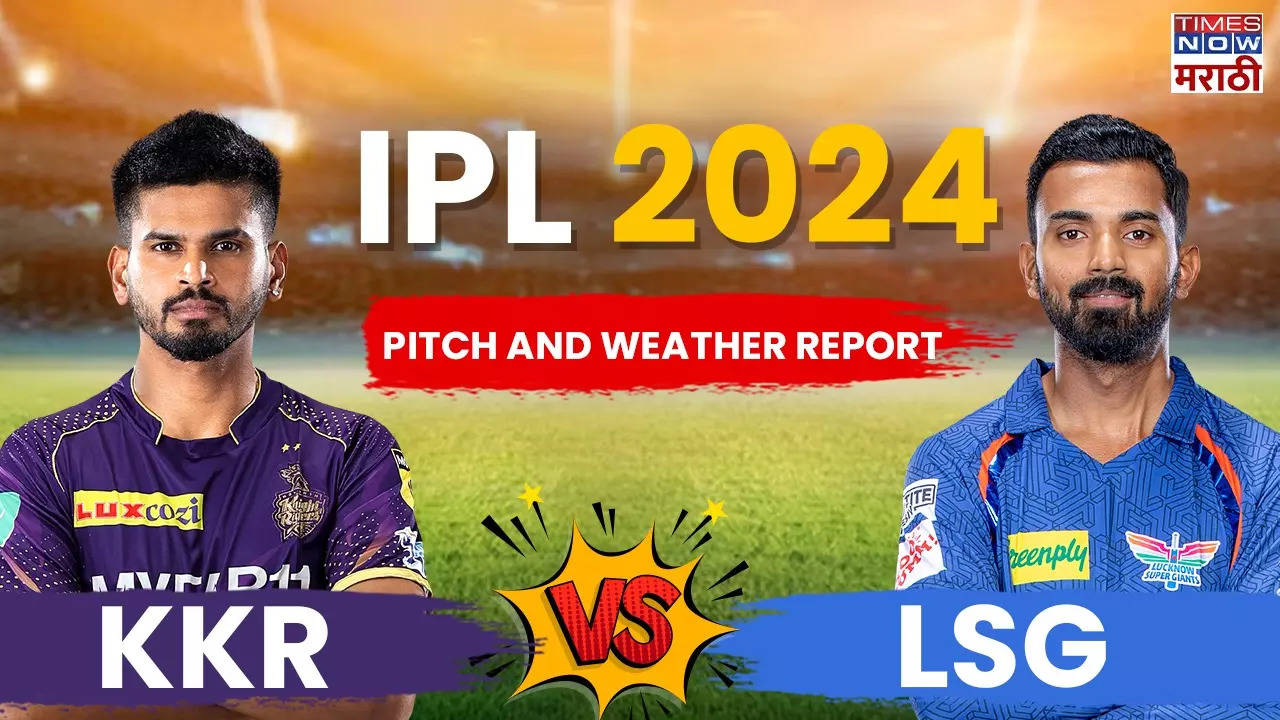 KKR vs LSG Pitch and Weather Report, Dream 11.