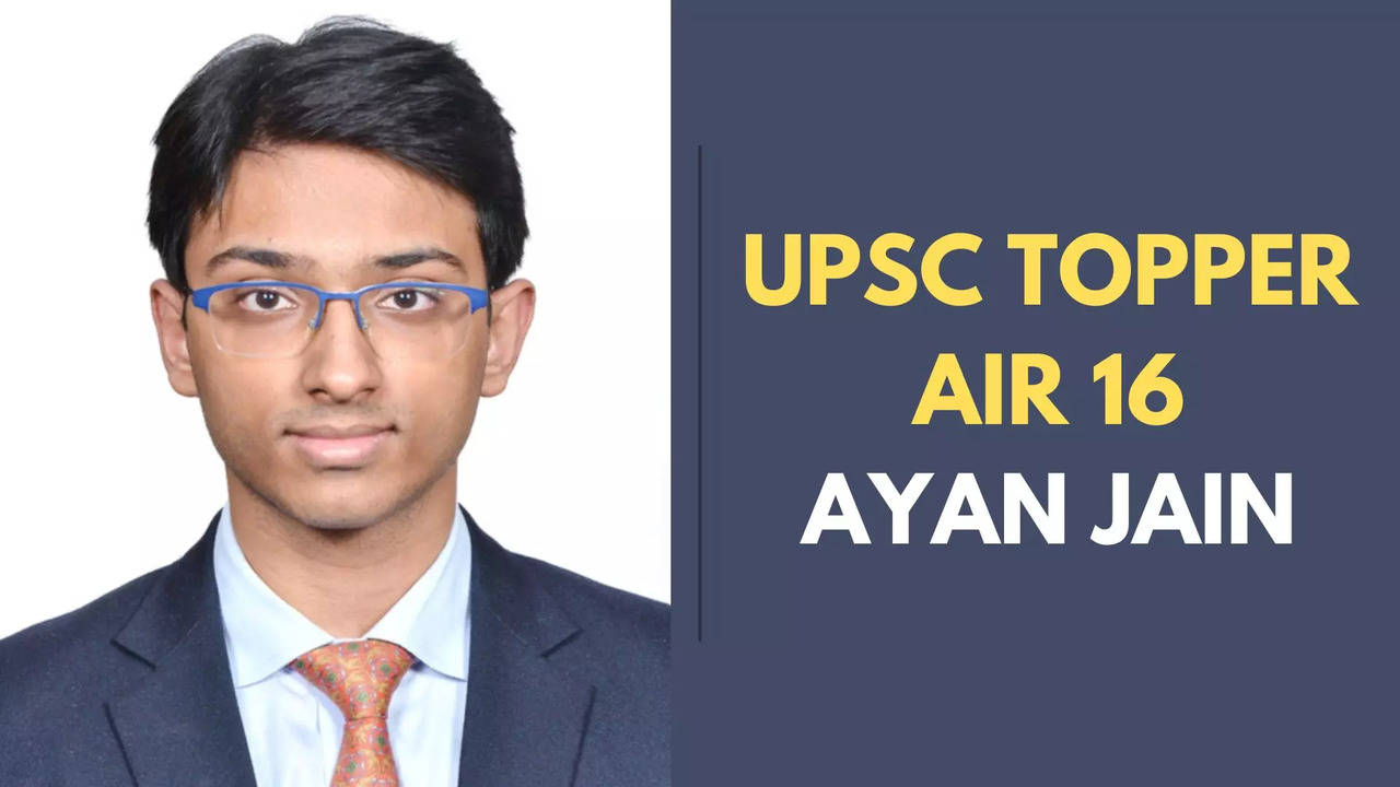 UPSC Topper 2023: Retired IPS Officer's Son Ayan Jain Tops UPSC CSE Result With AIR 16, Shares Journey