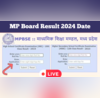 MP Board Result 2024 Date LIVE MPBSE MP Board 10th 12th Result Expected by April 20 Latest Update on MP Results