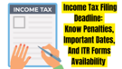 Income Tax Filing Deadline Know Penalties Important Dates And ITR Forms Availability