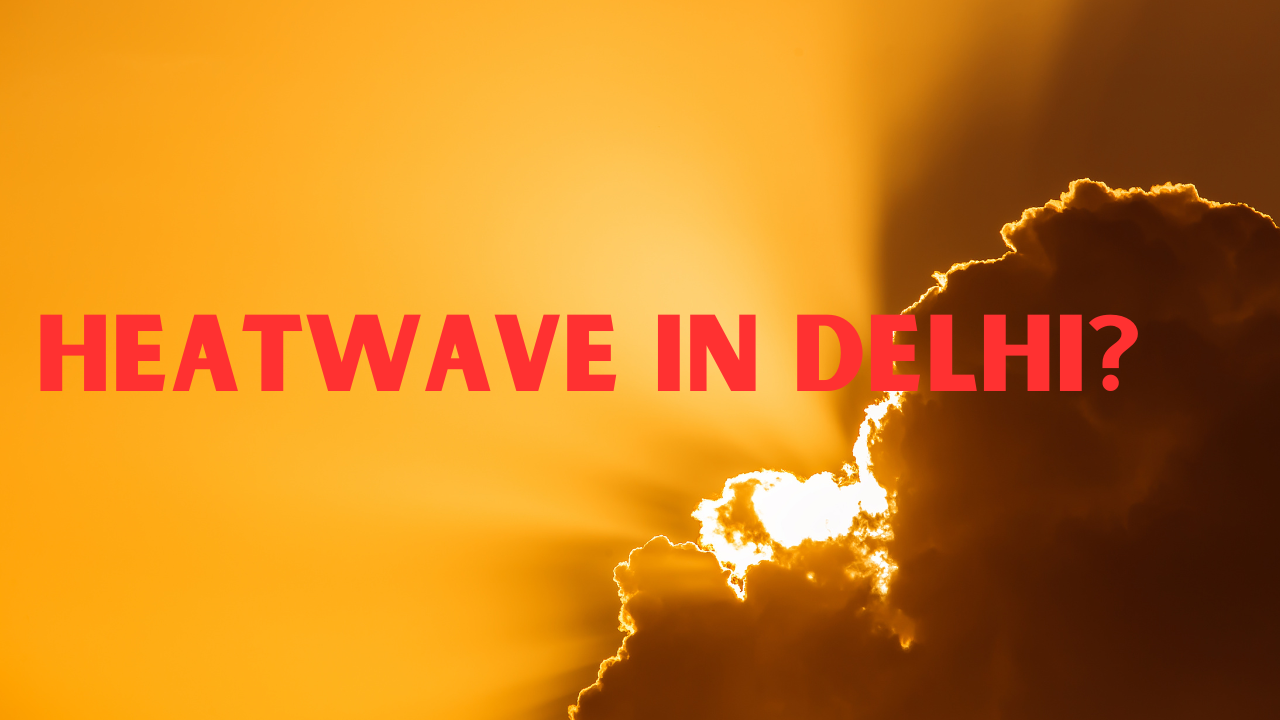 delhi heatwave