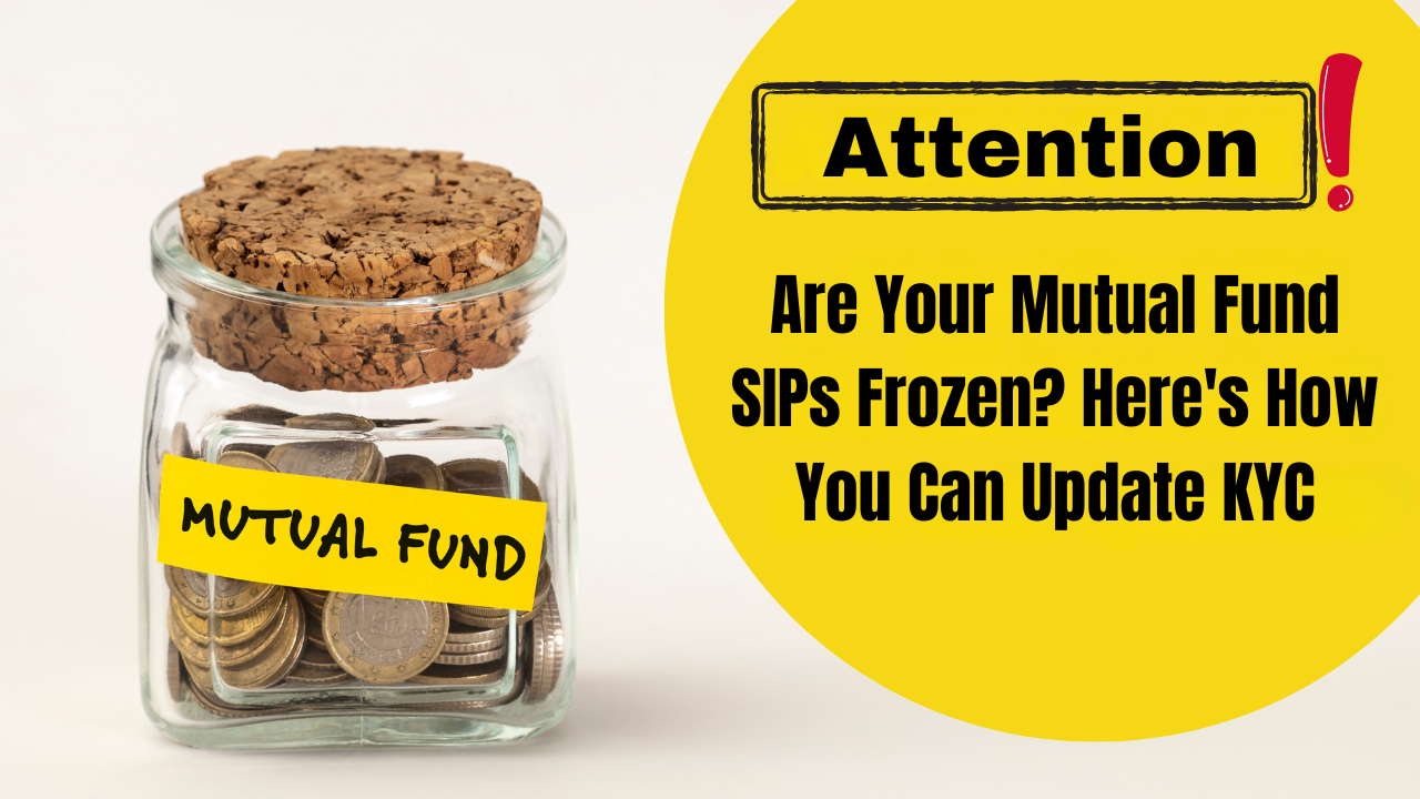 Mutual Fund SIP KYC, KYC, Mutual Fund Investors, Aadhaar, Re-KYC, KYC