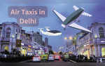 Connaught Place to Gurugram in Just 7 minutes Top Airline IndiGos Parent Firm Fixes Launch Date of Air Taxis Check Ticket Price Other Details