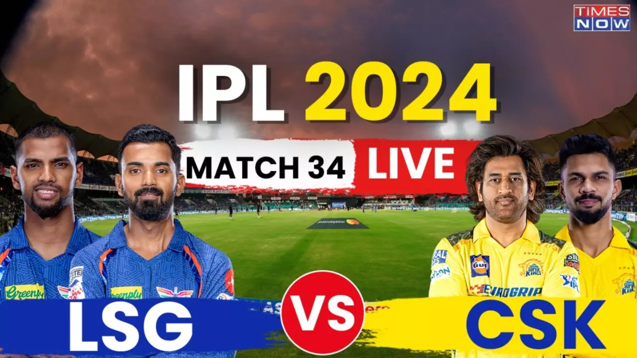 LSG 180/2 (19) vs CSK 176/6 (20), IPL 2024 HIGHLIGHTS: KL Rahul ...