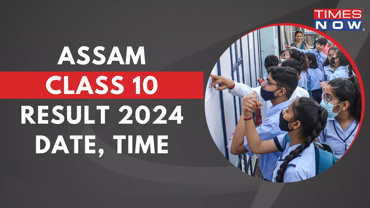 Assam HSLC Result 2024 Date, Time Assam 10th Result Today at 10.30 am