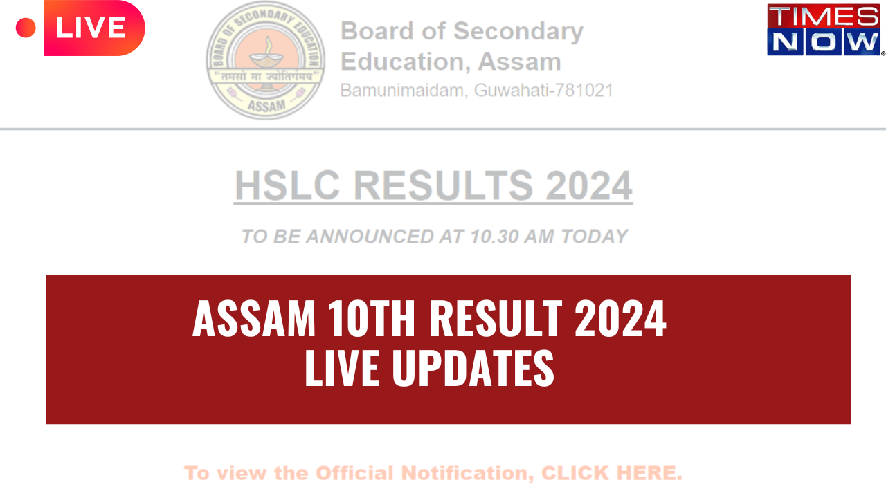 Assam Board 10th Result 2024 Highlights: DECLARED Assam Board, SEBA ...