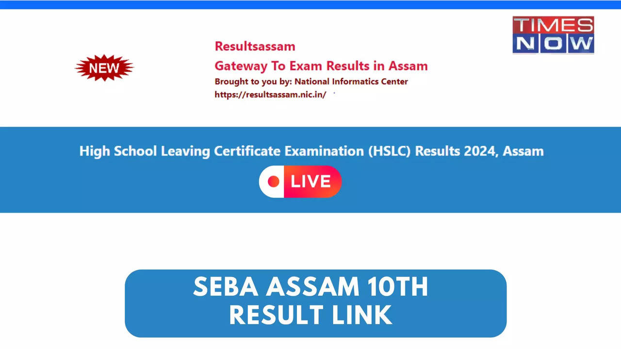 Resultsassam.nic.in, Assam SEBA HSLC 10th Result 2024 Highlights: OUT, Assam HSLC 10th Class Result Link Active on sebaonline.org, resultsassam.nic.in
