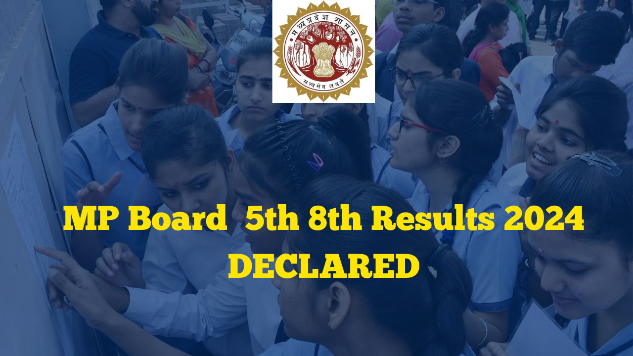 MP Board 5th 8th Results 2024 DECLARED