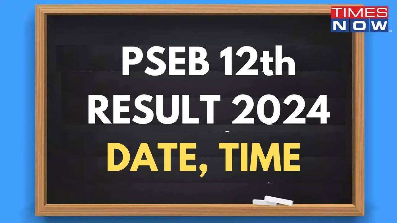 PSEB 12th Result 2024 Date Punjab Board Class 12 Result Expected by