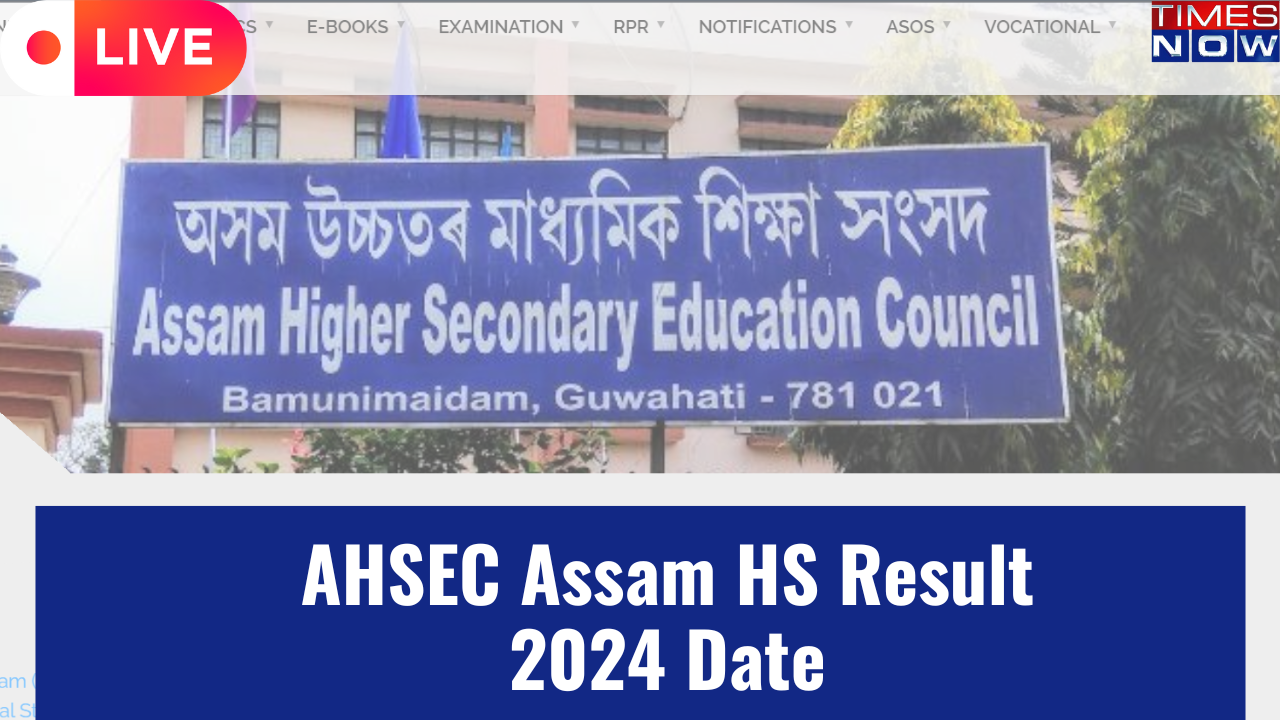 AHSEC Assam HS Result 2024 Date Highlights Assam Board AHSEC 12th Result Expected By THIS Date on ahsecassamgovin Updates