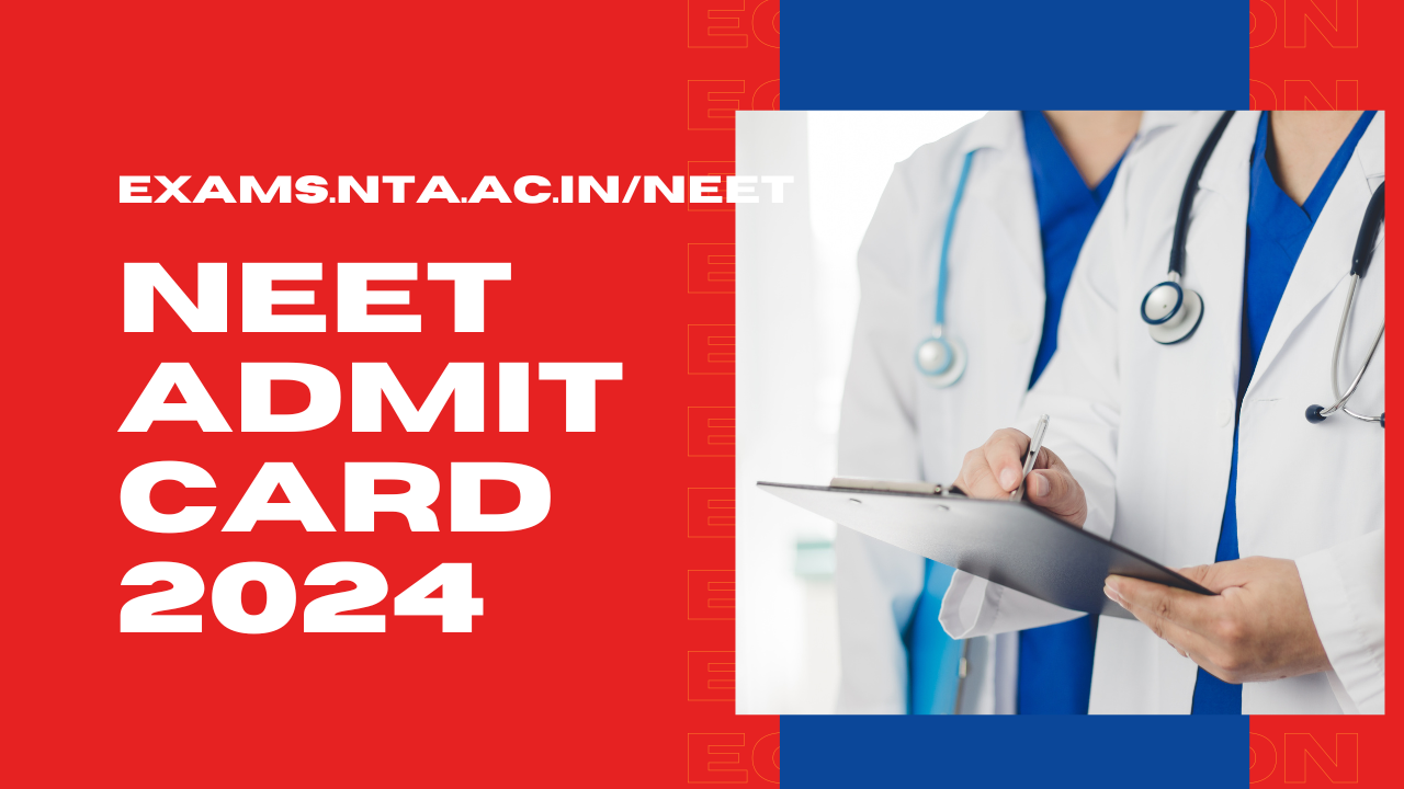 NEET Admit Card 2024