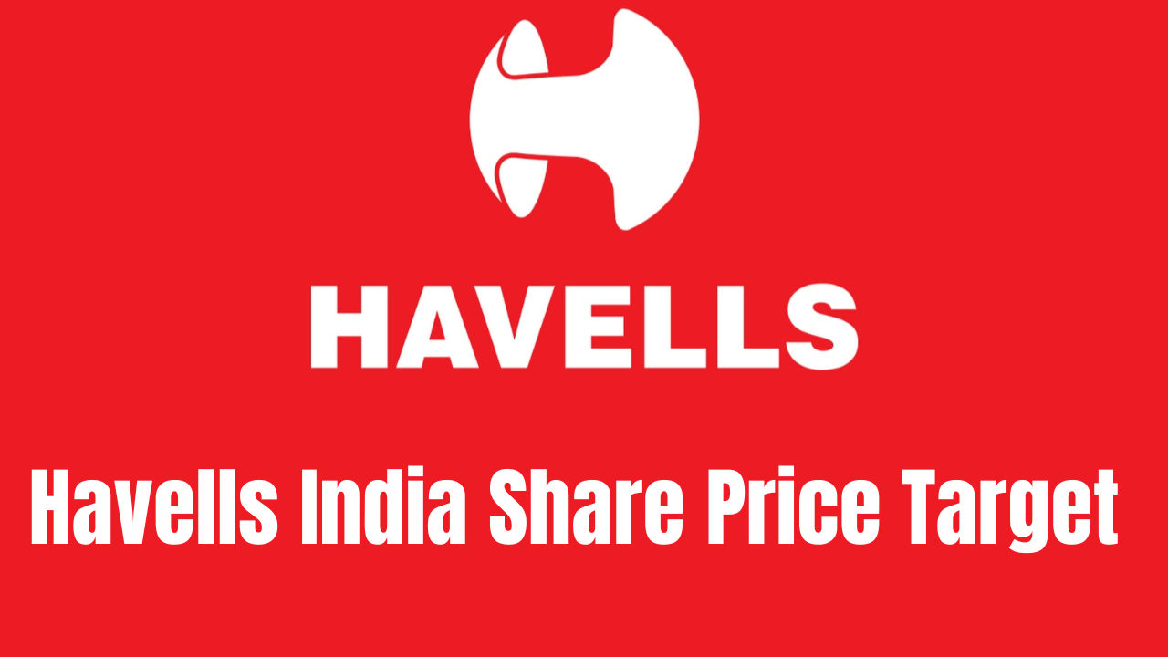 Havells India Share Price Target, Havells India Share Price, NSE, BSE, Stock Market, Stock Market Today