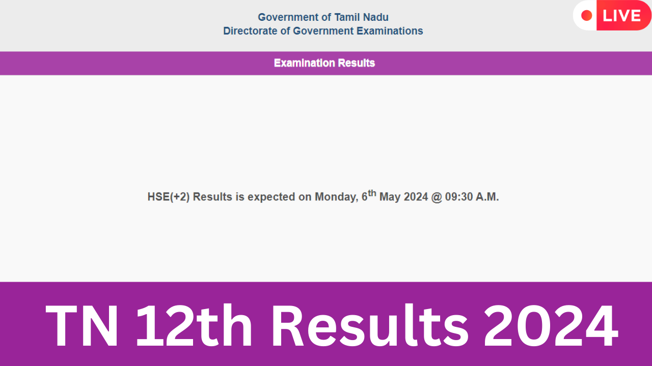 TN 12th Results 2024 LIVE DECLARED TNDGE TN Board HSC Results Out on tnresultsnicin dgetngovin