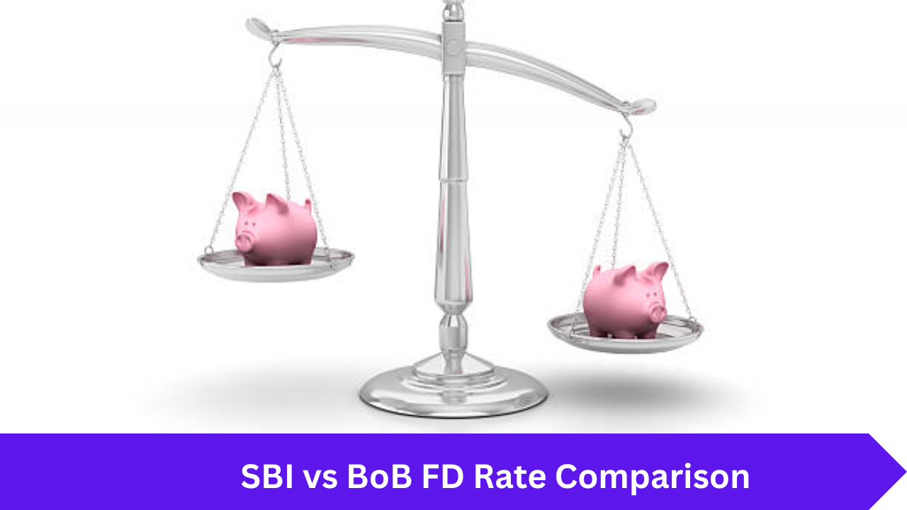 SBI vs BoB FD Rate Comparison Which Bank Offers Better Return? Check