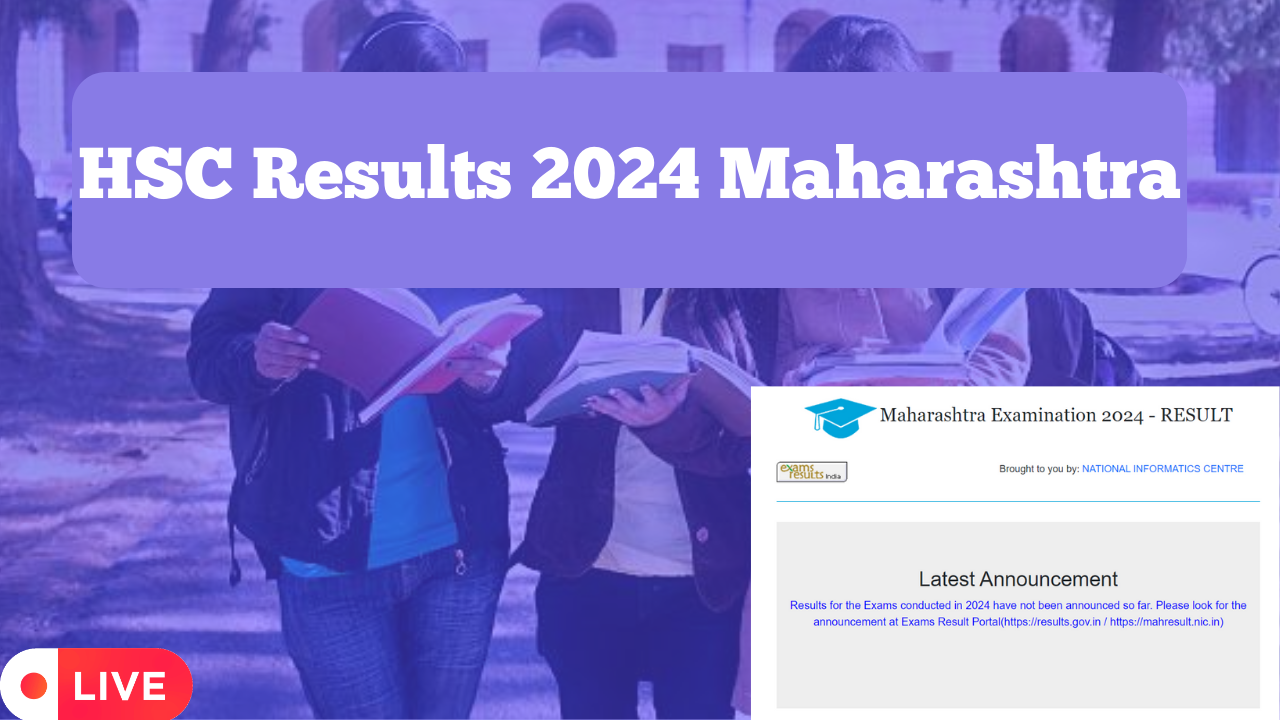 HSC Result 2024 Maharashtra Board Date Highlights Maharashtra MSBSHSE 12th Board Exam Results Expected Soon on maharesultsnicin