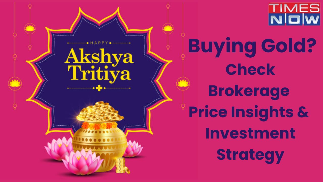 Akshaya Tritiya 2024, Buying Gold, Gold Price, Investment, Gold Price Target