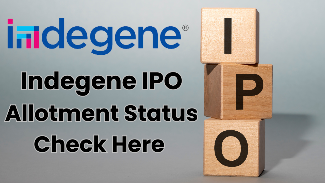 Indegene IPO Allotment, Indegene IPO Allotment Date, Indegene IPO Allotment Status, Indegene IPO GMP, Indegene IPO GMP Today, NSE, BSE, Stock Market,