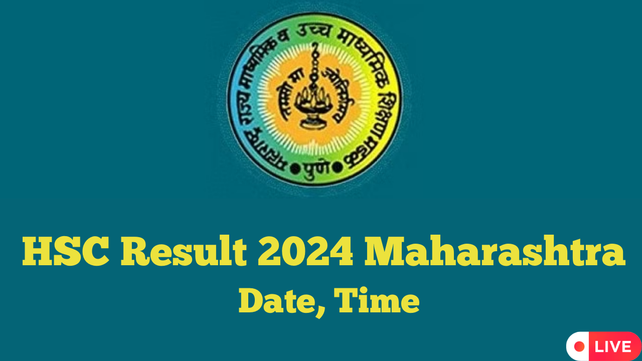 HSC Result 2024 Maharashtra Board Date Highlights MSBSHSE 12th Result Notice Likely Today on mahresultnicin Result Soon