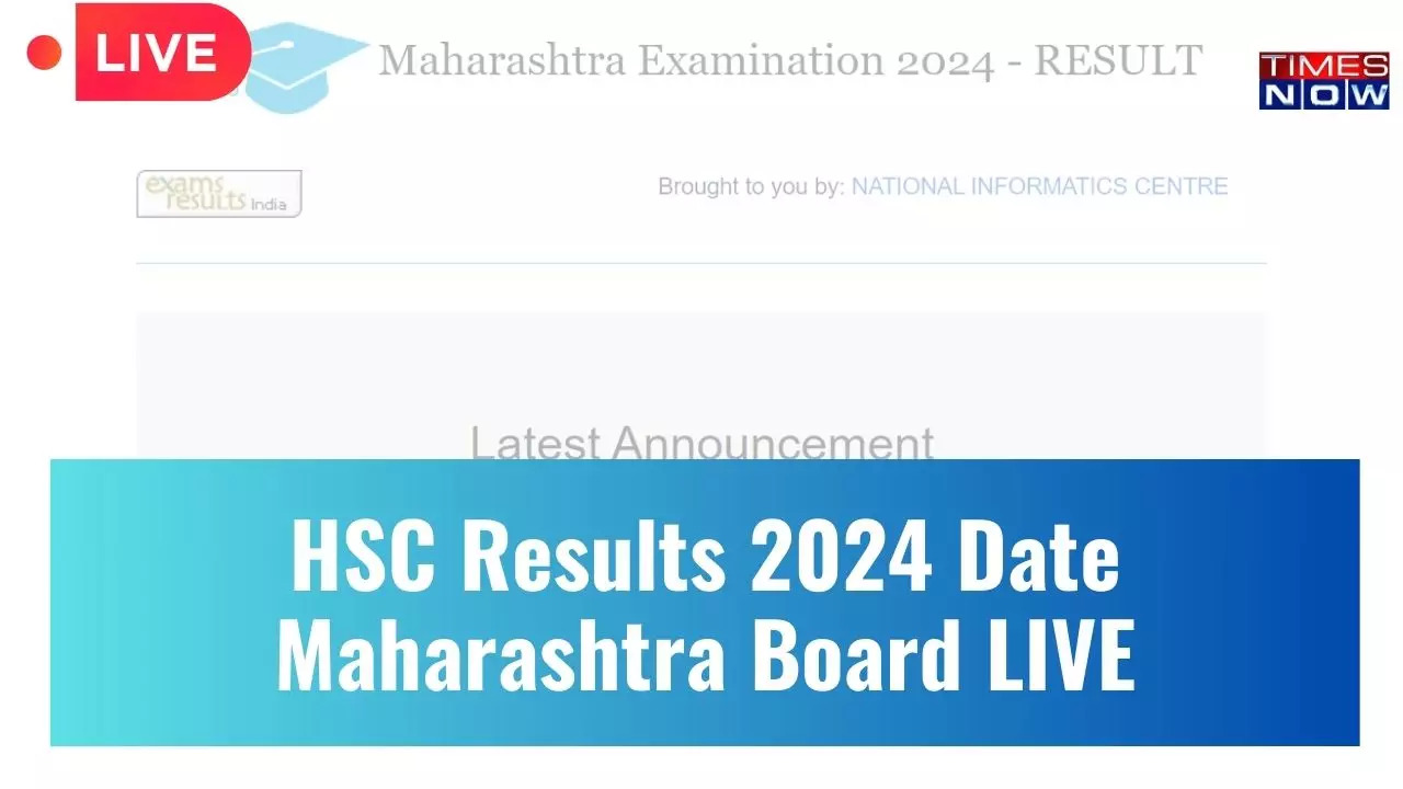 HSC Results 2024 Maharashtra Board Date, Time Highlights Maha HSC 12th