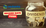 Vedanta Dividend 2024 Record Date Fixed Top Dividend Yield Largecap Company To Reward Shareholders