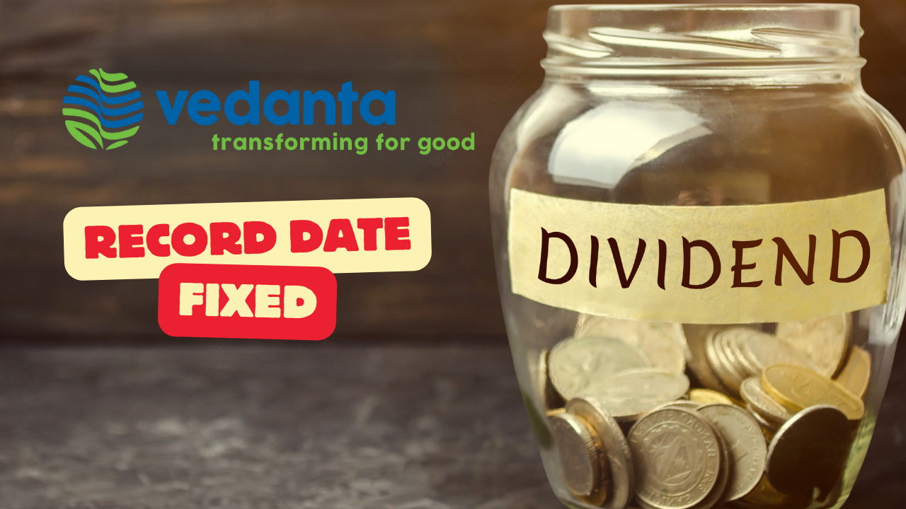 Vedanta Dividend Record Date Fixed! Top Dividend Yield Largecap Company To Reward Shareholders