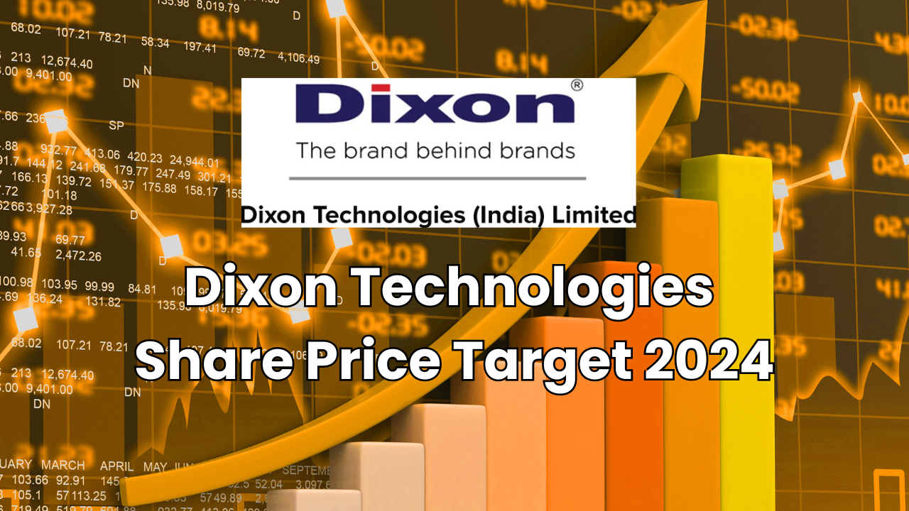 Dixon Technologies Share Price Target, Dixon Technologies Share Price, Dixon Technologies Q4, Dixon Technologies Dividend, NSE, BSE, Stock Market