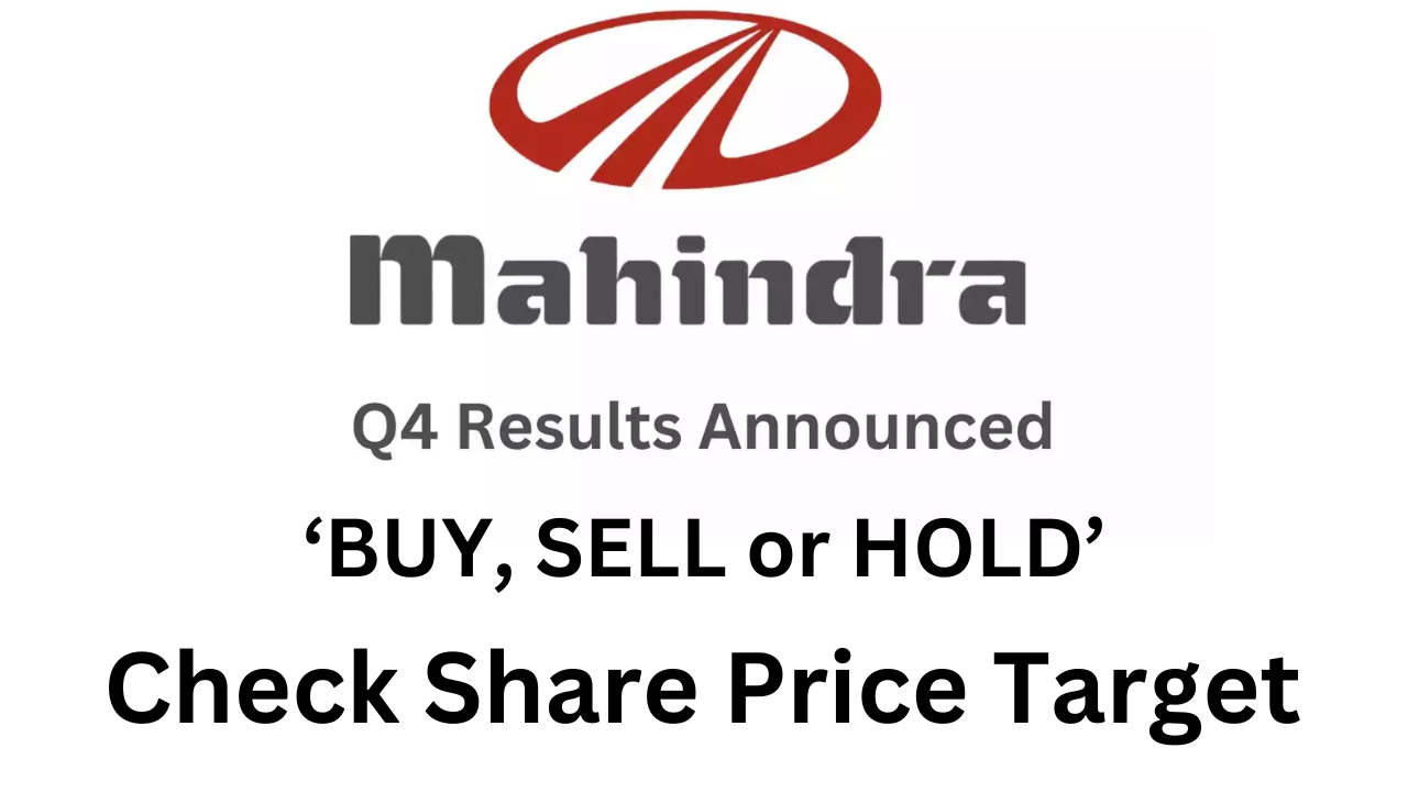 Mahindra And Mahindra Share Price Target, Mahindra And Mahindra Quarterly Results, Mahindra And Mahindra Q4, Mahindra And Mahindra Dividend, Stock Market, NSE, BSE