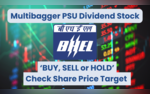 BHEL Share Price Tumbles Over 4 pc Multibagger PSU Dividend Stock Company Announces Q4 Results  BUY SELL or HOLD Check Share Price Target