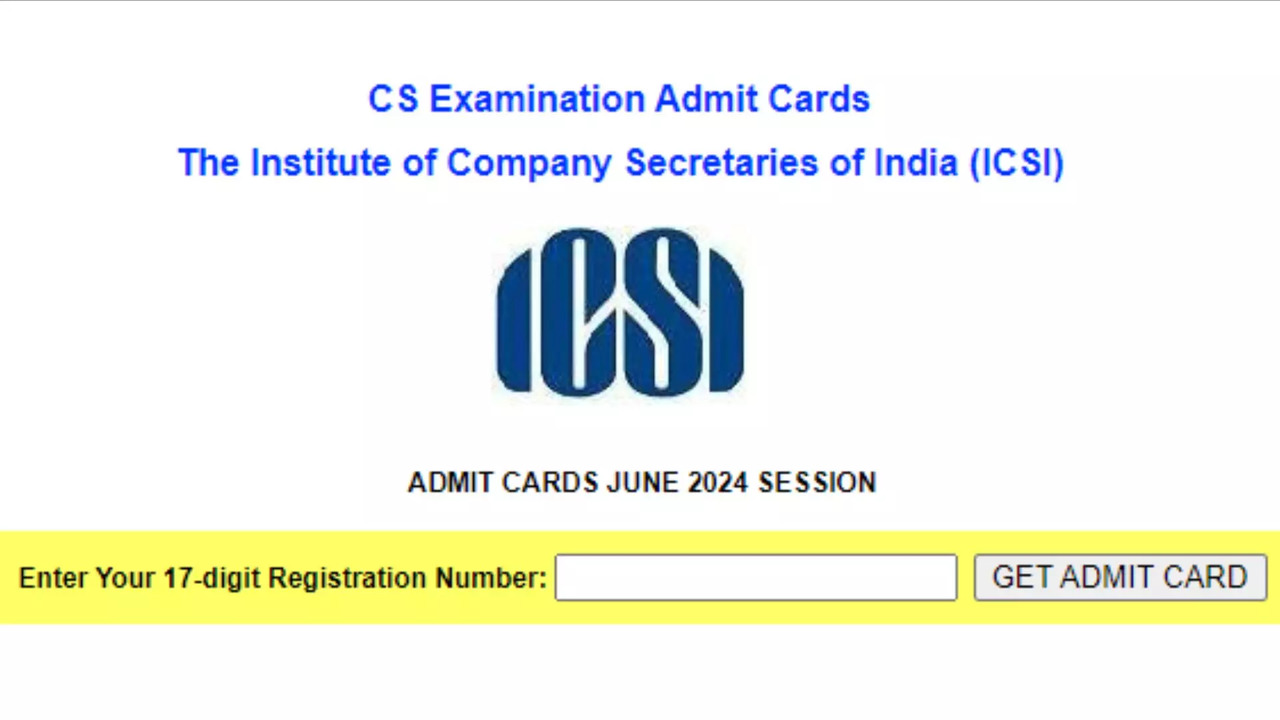 ICSI Admit Card June 2024: ICSI CS Executive, Professional Exam Admit Card Released on icsi.edu, Direct Links