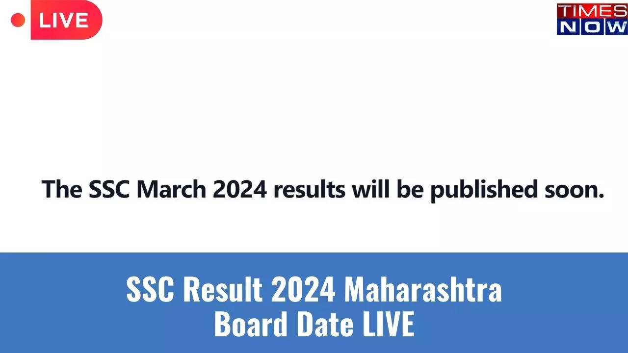 SSC Result 2024 Maharashtra Board Date Highlights: Maharashtra SSC 10th Results Today on mahresult.nic.in