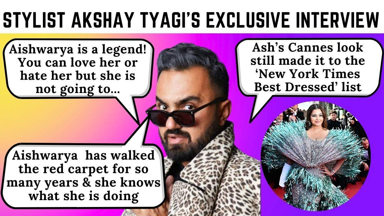 Aishwarya Rai Bachchan’s stylist Akshay Tyagi responds to criticism of