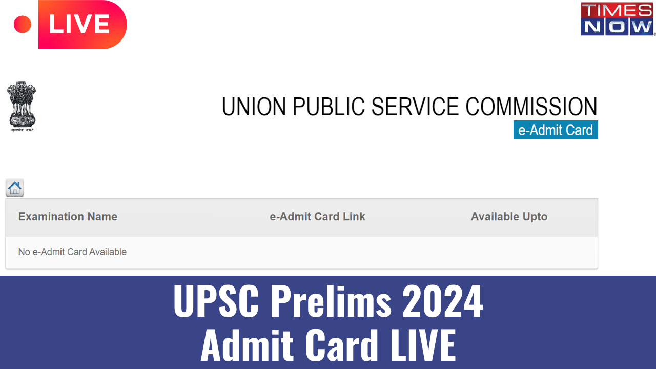 UPSC Prelims 2024 LIVE UPSC Admit Card for CSE IFS Preliminary Exams Soon on upscgovin