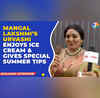 Urvashi Upadhyay from Mangal Lakshmi enjoys ice cream and shares summer tips  Exclusive