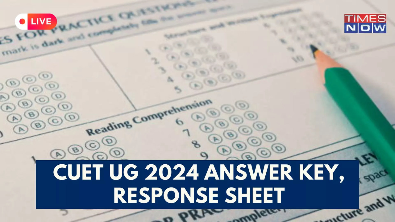 CUET Answer Key 2024 Highlights NTA CUET UG Answer Key Response Sheet PDF Soon on examsntaacin