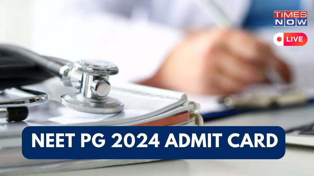NEET PG Admit Card 2024 Highlights: RELEASED NBEMS NEET PG Admit Card on nbe.edu.in, natboard.edu.in