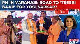 PM Narendra Modis Visit To Varanasi A Road To Teesri Baar For Yogi Sarkar  Nation Wants To Know