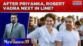 Robert Vadra Insisted Priyanka To Contest Polls From Wayanad Is He Next In Line Newshour Agenda