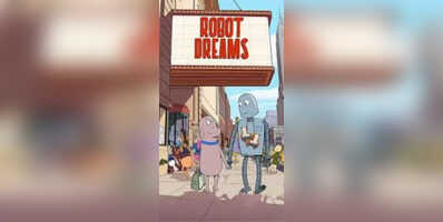 Robot Dreams Movie Review  A Heartwarming Tale Of Unlikely Friendship