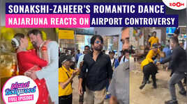Sonakshi Sinha  Zaheer Iqbals MAGICAL dance  Najarjunas BOLD reaction on airport controversy
