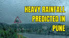 Pune Braces For Heavy Rainfall After A Brief Monsoon Break As IMD Issues Alert Till July 1