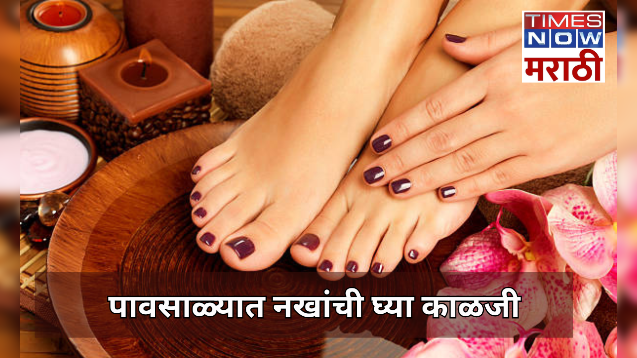 nail care tips during monsoon with these simple ways