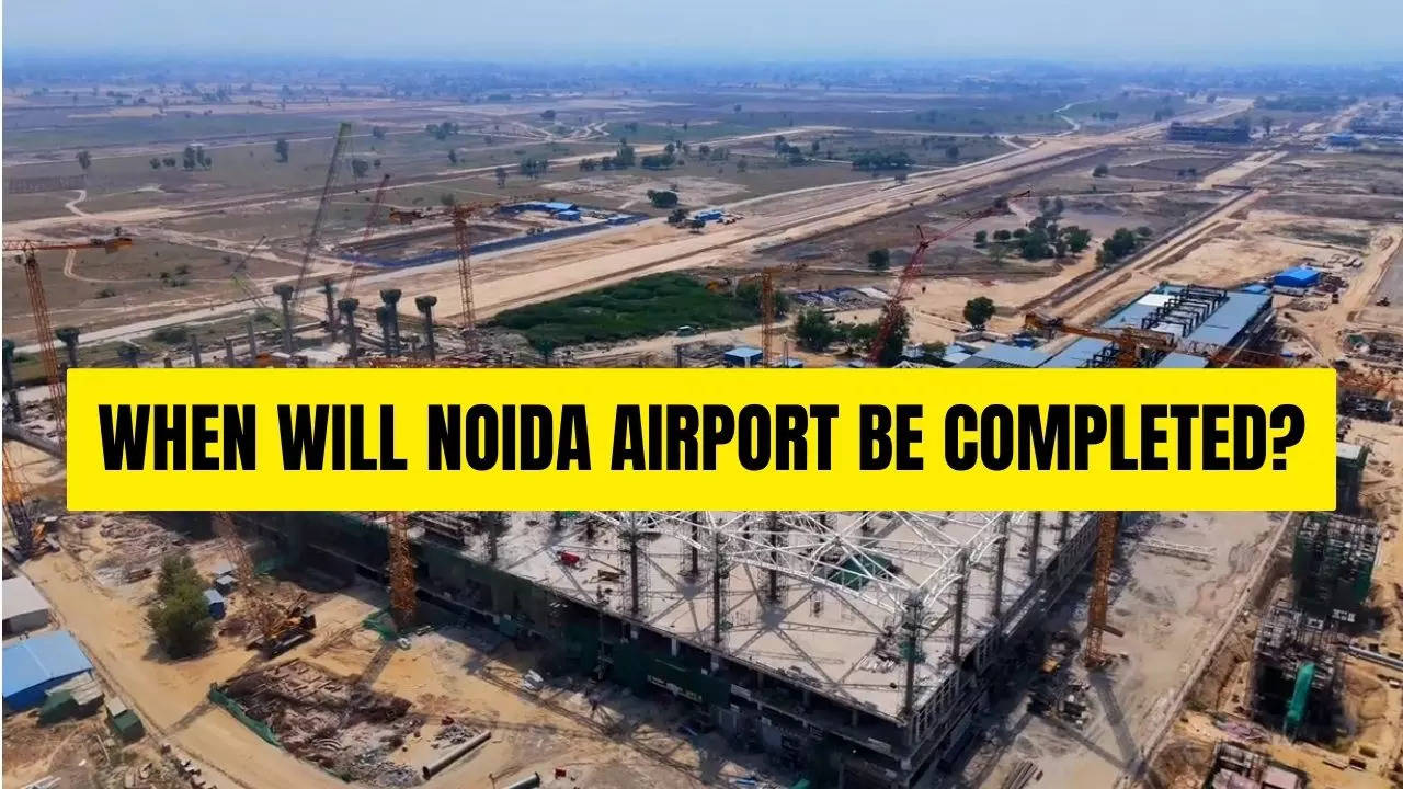 When Will Noida's Jewar Airport Be Completed?